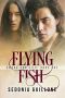 [Sword and Silk Trilogy 01] • Flying Fish